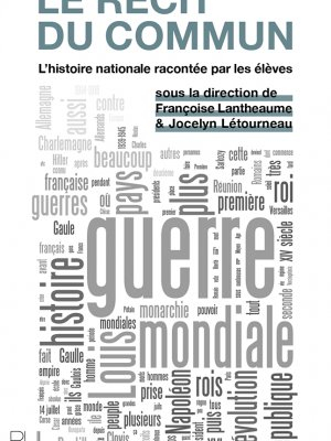 Couverture du livre "Le récit commun. L'histoire nationale racontée par les élèves" (Presses universitaires de Lyon).