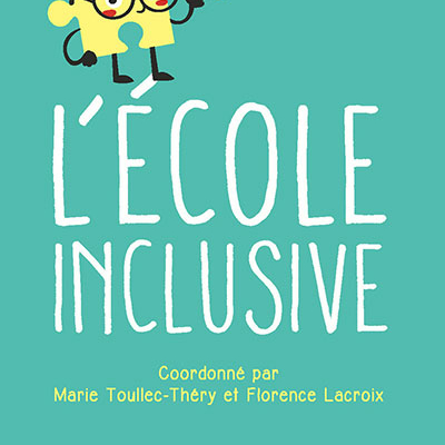 Couverture du livre « L’école inclusive », de Marie Toullec-Théry et Florence Lacroix