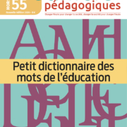 Couverture du HSN n° 55, Petit dictionnaire des mots de l’éducation