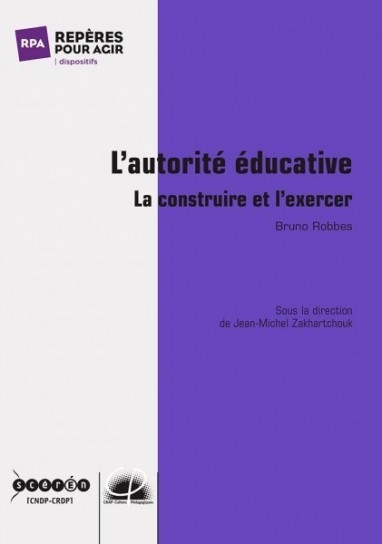 Couverture du livre : L’autorité éducative, la construire et l’exercer